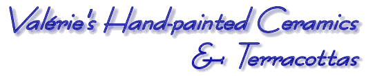 Valerie's Hand-painted Ceramics & Terracottas // Les C&eacute;ramiques et Terres Cuites peintes &agrave; la main par Val&eacute;rie